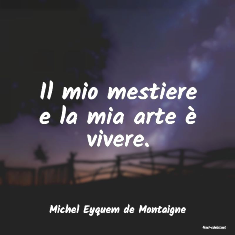 frasi di Michel Eyquem de Montaigne