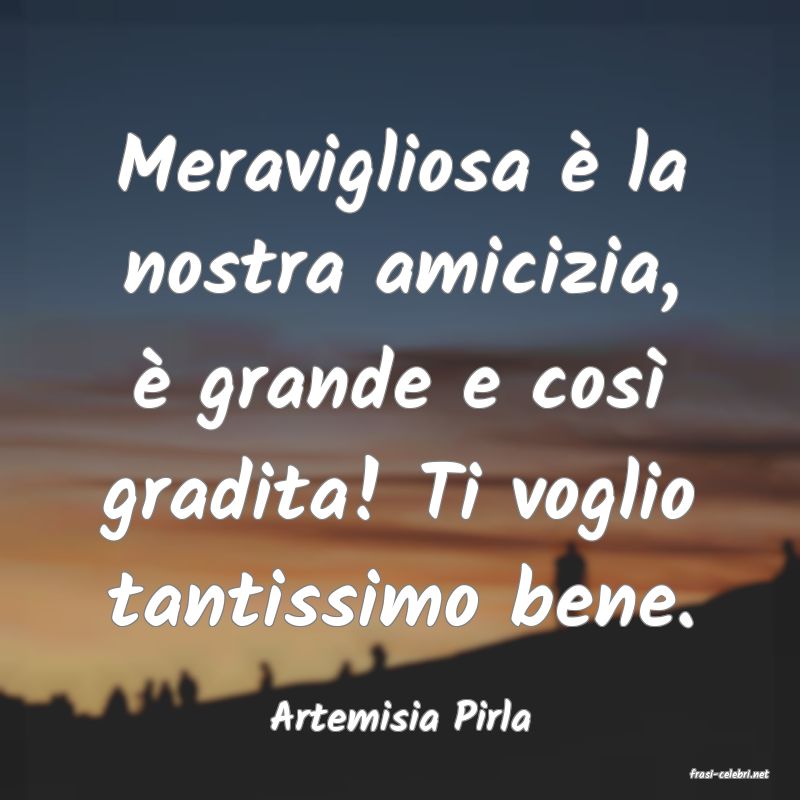 frasi di Artemisia Pirla