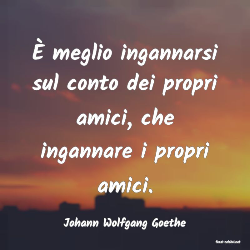 frasi di Johann Wolfgang Goethe