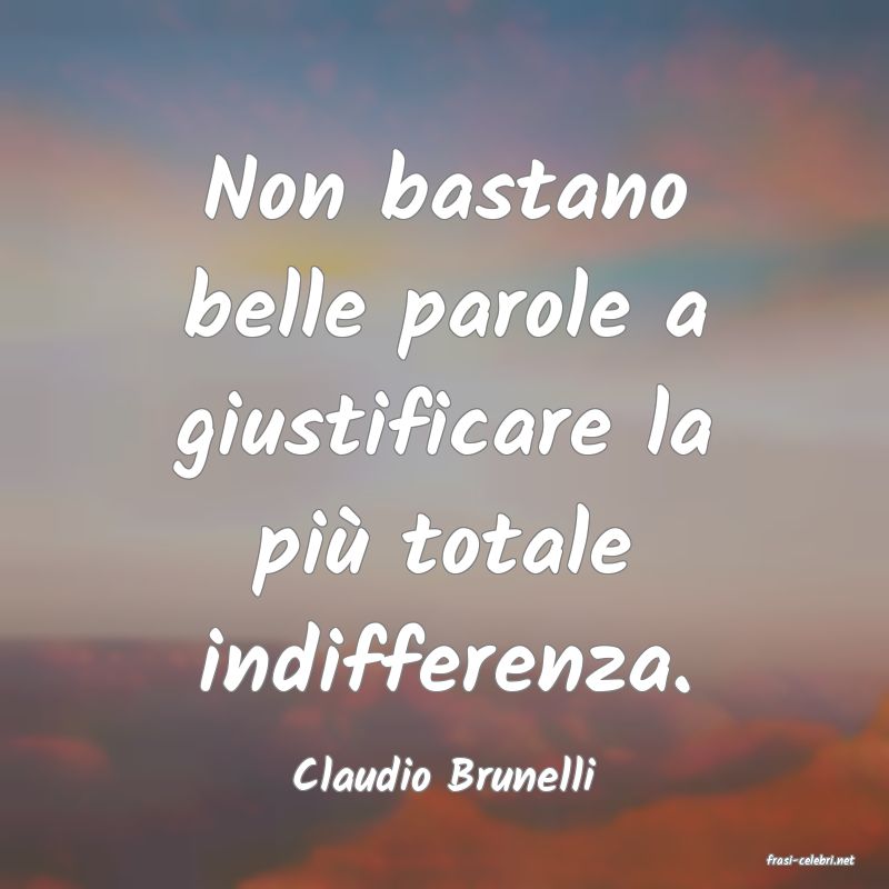 frasi di  Claudio Brunelli
