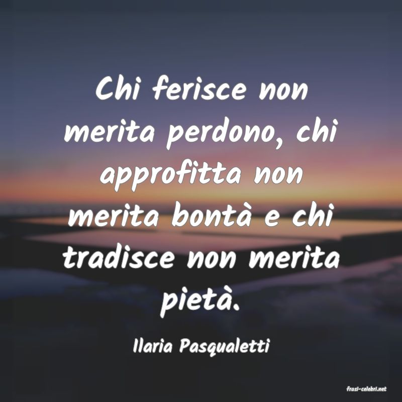 frasi di  Ilaria Pasqualetti
