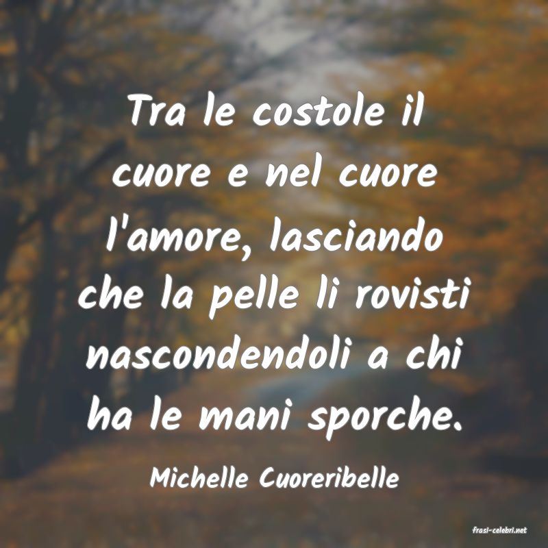 frasi di  Michelle Cuoreribelle
