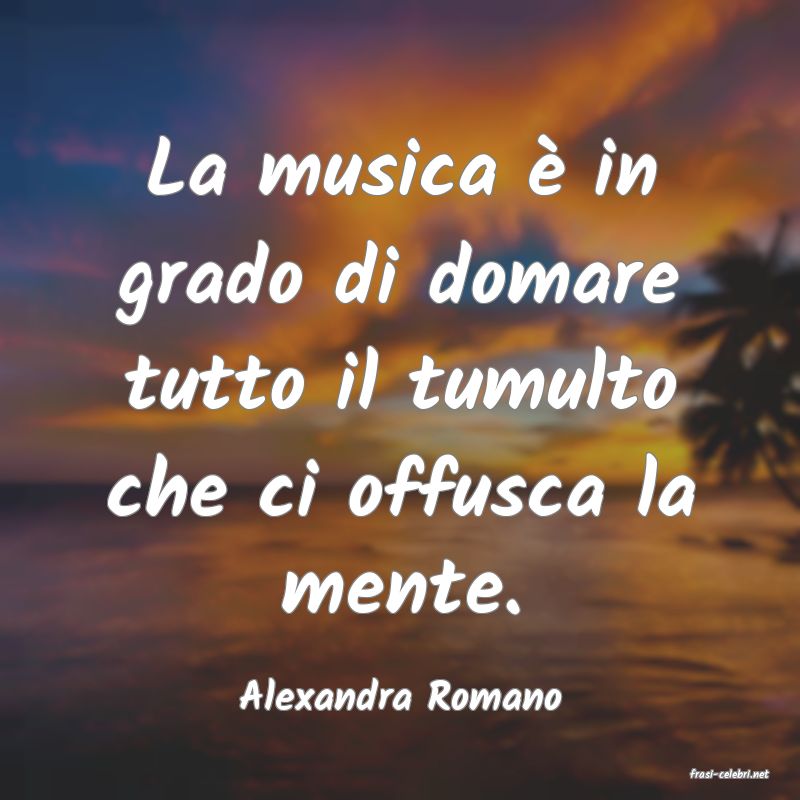 frasi di  Alexandra Romano
