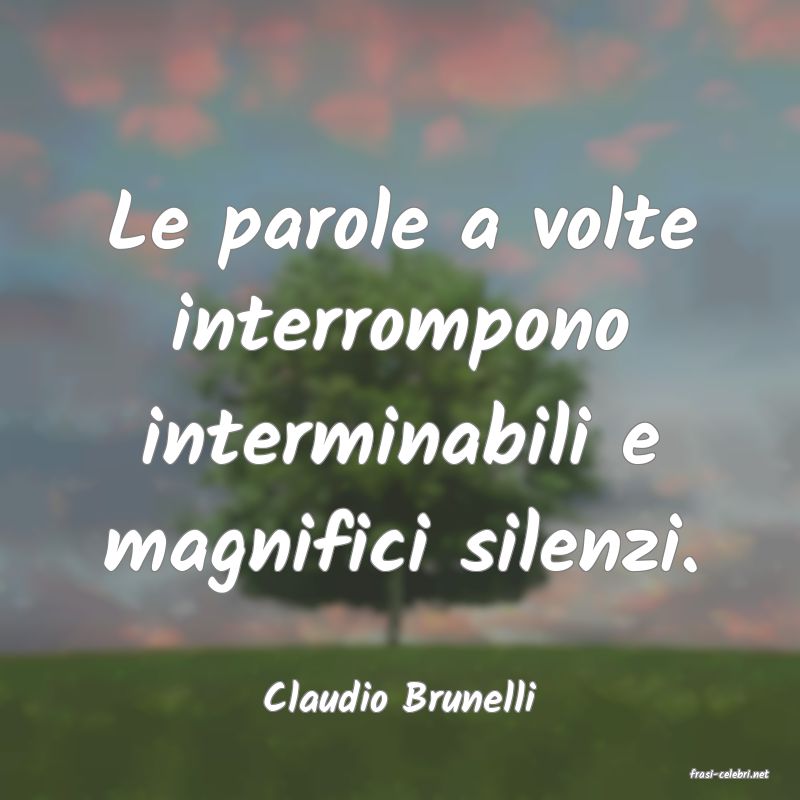 frasi di  Claudio Brunelli
