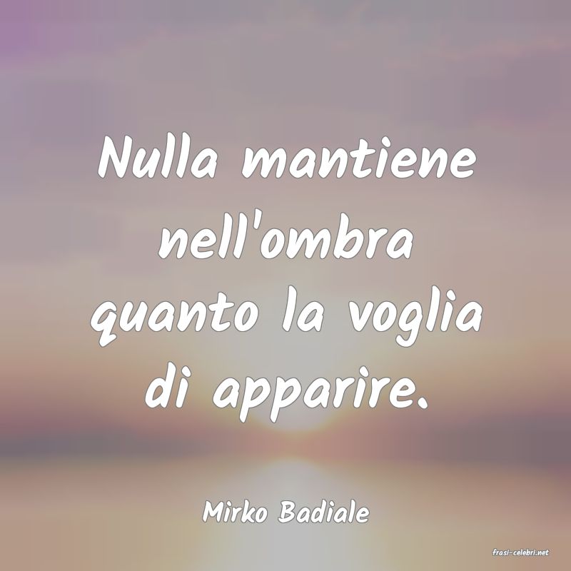 frasi di Mirko Badiale
