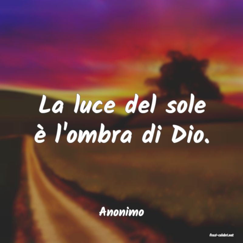 frasi di  Anonimo
