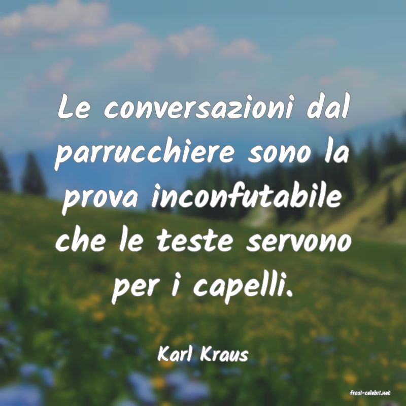 frasi di  Karl Kraus
