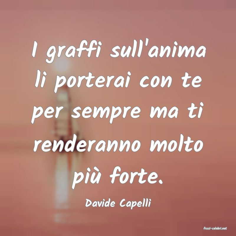 frasi di  Davide Capelli
