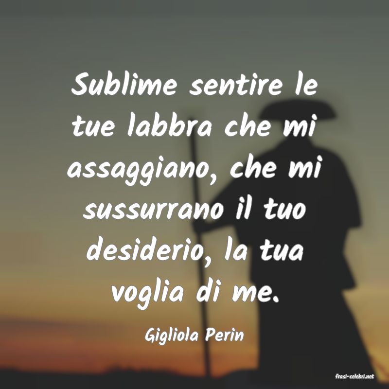 frasi di  Gigliola Perin
