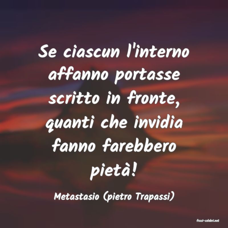 frasi di  Metastasio (pietro Trapassi)
