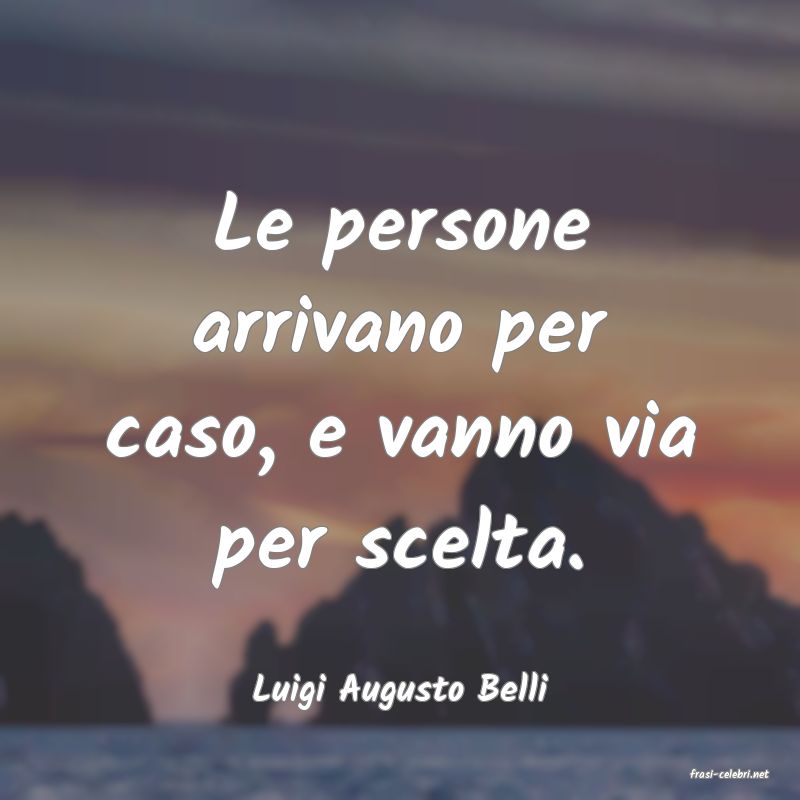 frasi di  Luigi Augusto Belli
