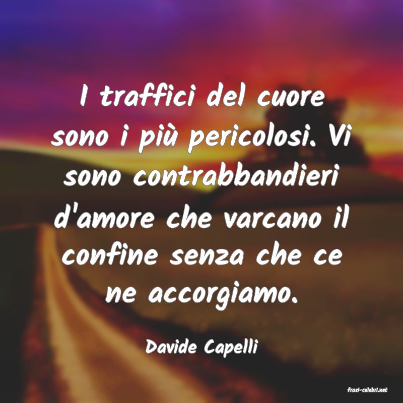 frasi di  Davide Capelli
