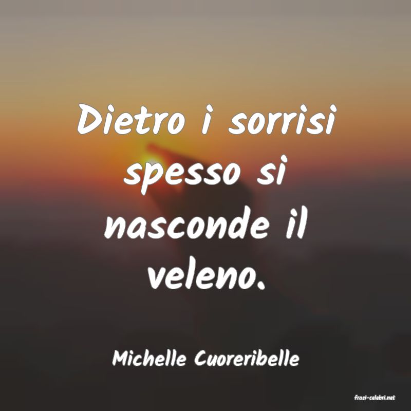 frasi di  Michelle Cuoreribelle
