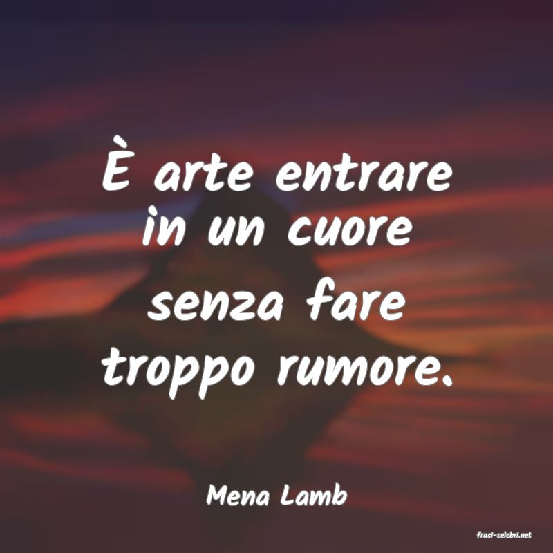 frasi di Mena Lamb