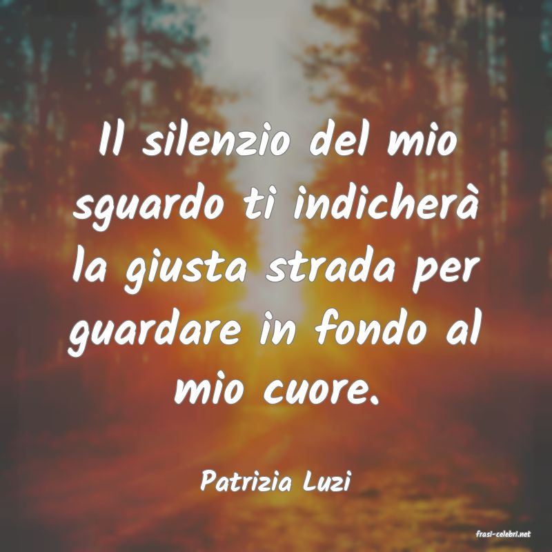 frasi di  Patrizia Luzi
