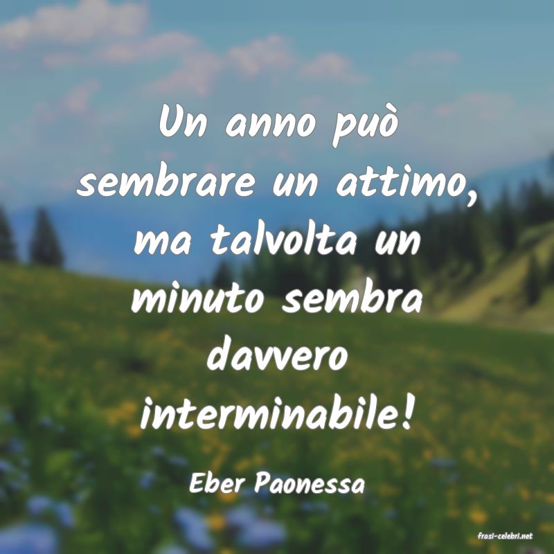 frasi di  Eber Paonessa
