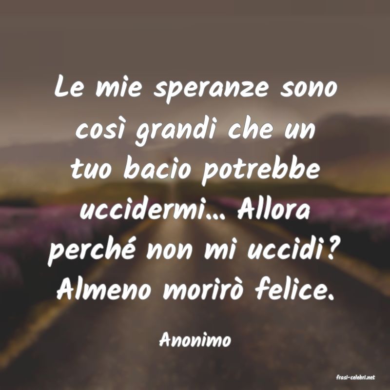 frasi di  Anonimo
