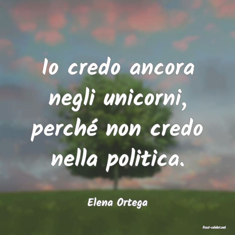 frasi di  Elena Ortega
