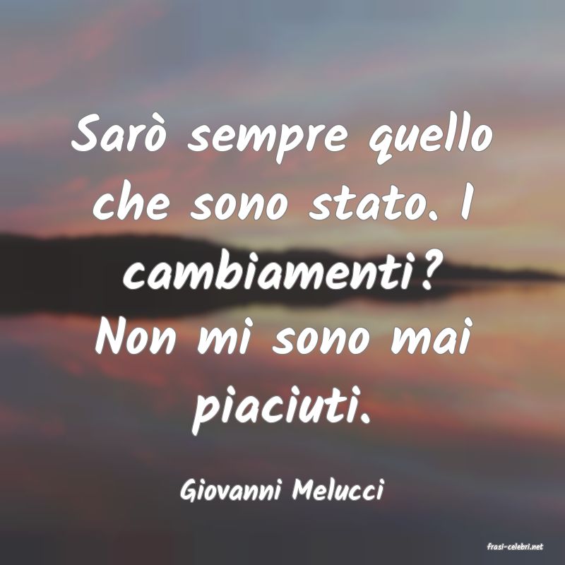 frasi di  Giovanni Melucci
