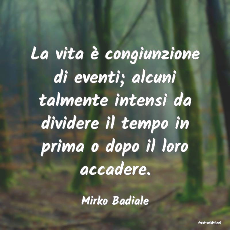 frasi di  Mirko Badiale
