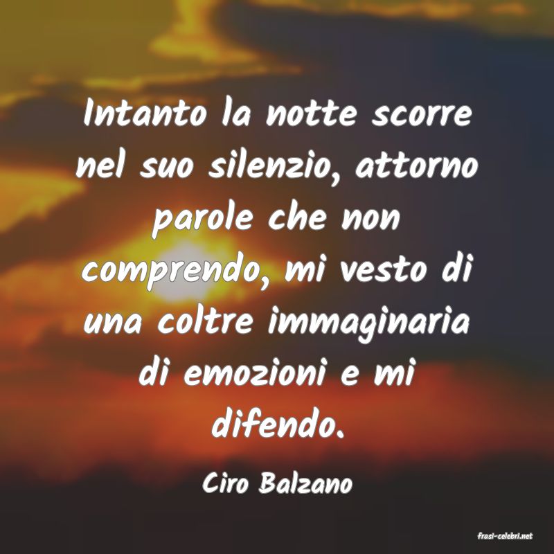frasi di  Ciro Balzano
