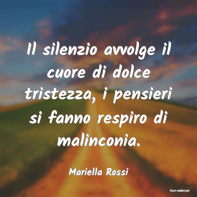 frasi di  Mariella Rossi
