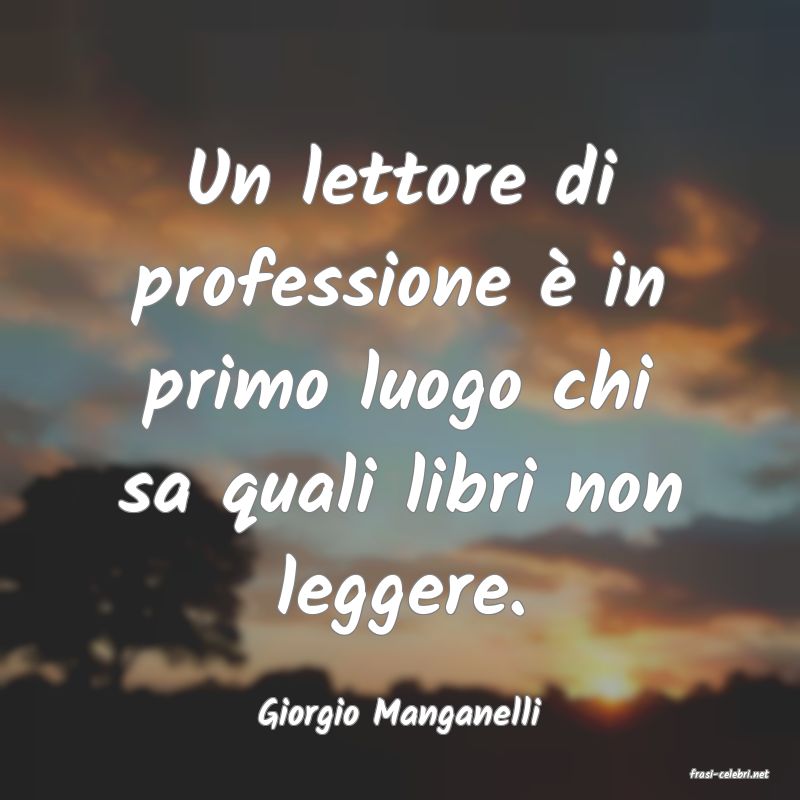 frasi di Giorgio Manganelli