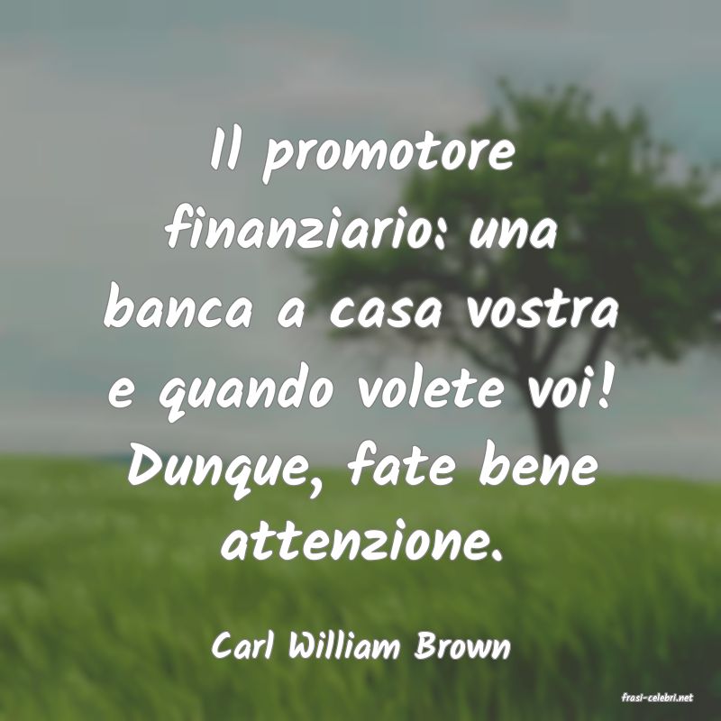 frasi di Carl William Brown