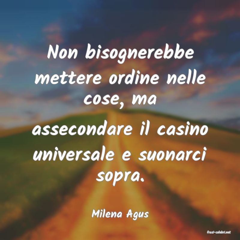 frasi di Milena Agus