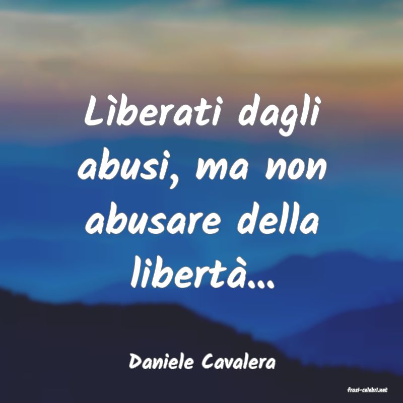 frasi di Daniele Cavalera