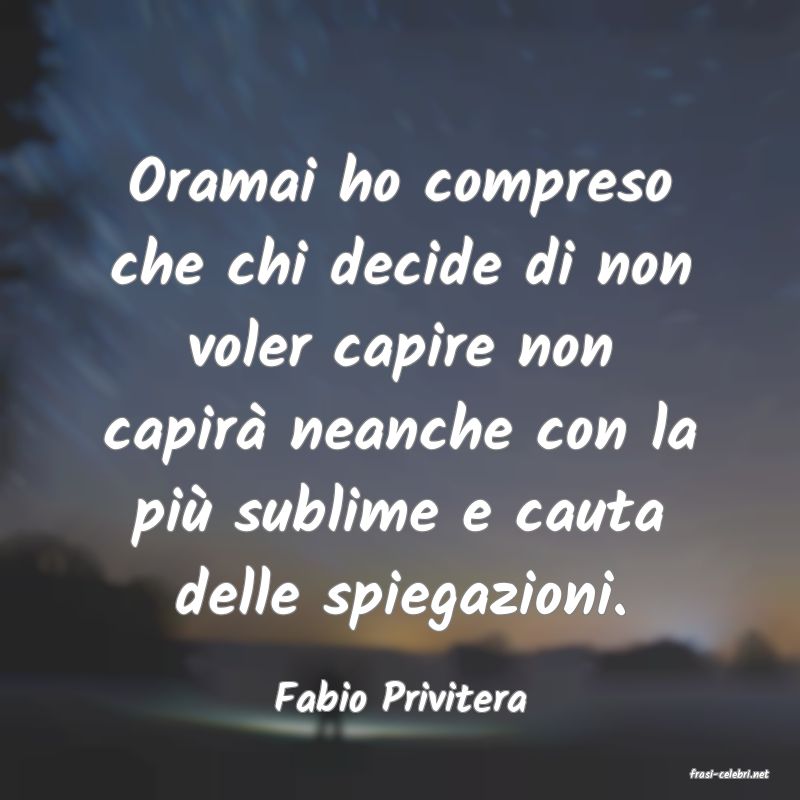 frasi di  Fabio Privitera
