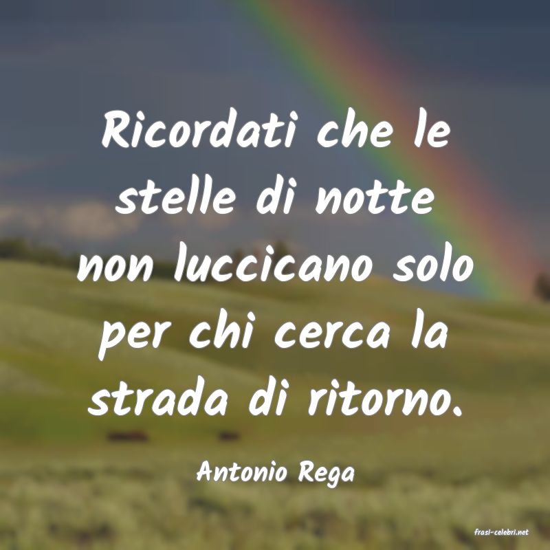 frasi di  Antonio Rega
