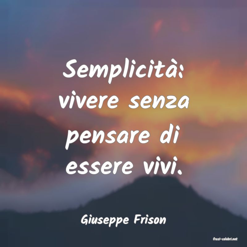 frasi di Giuseppe Frison