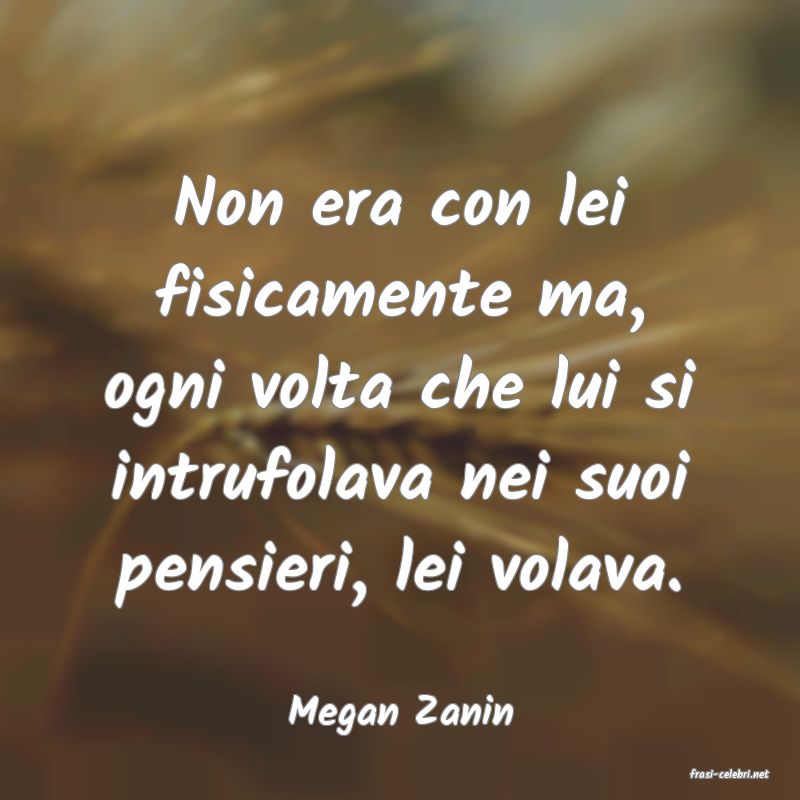 frasi di Megan Zanin