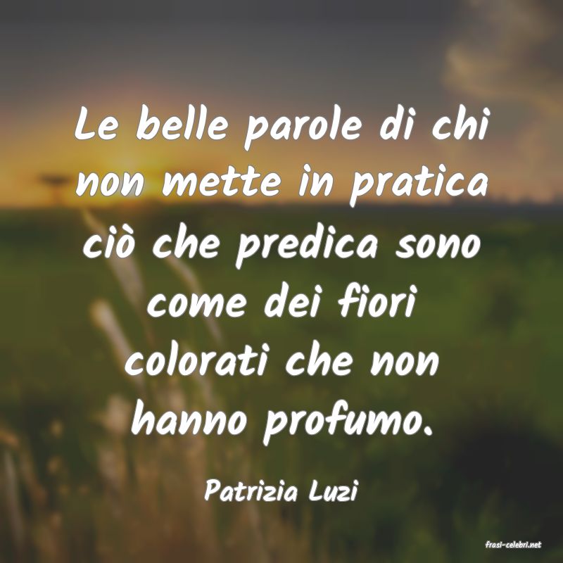 frasi di  Patrizia Luzi
