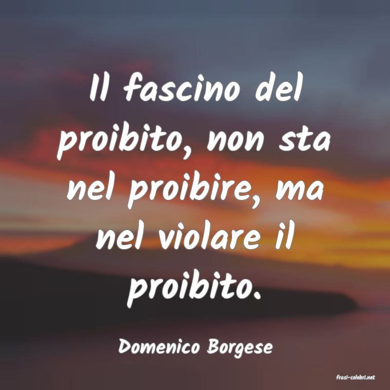 frasi di Domenico Borgese