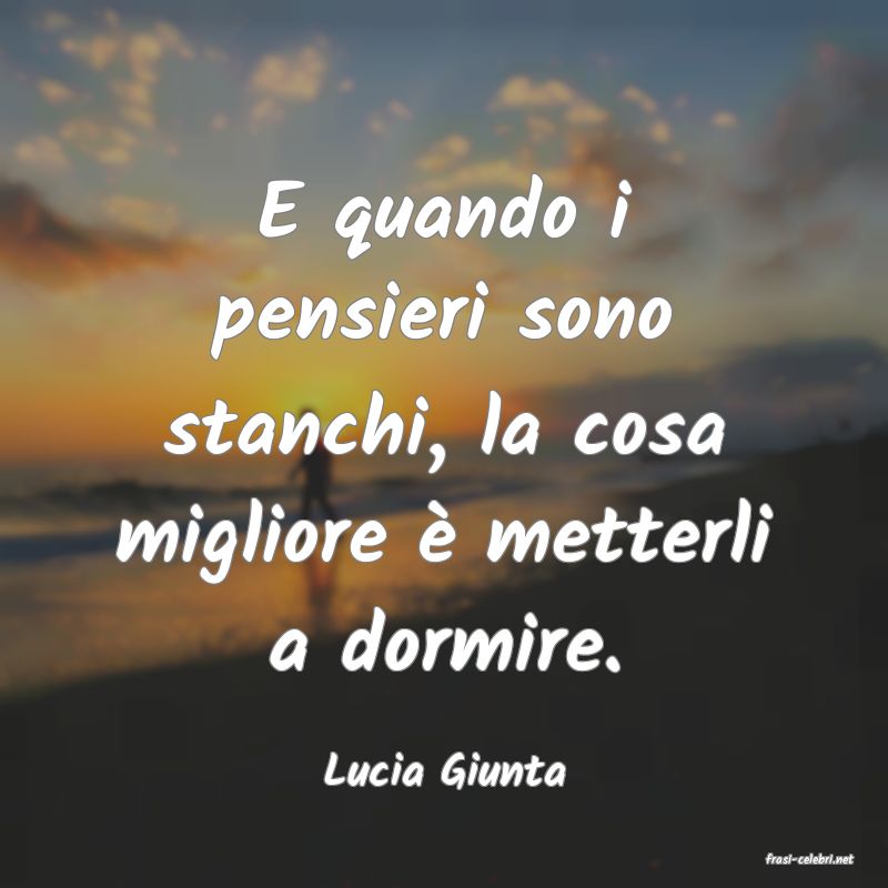 frasi di  Lucia Giunta
