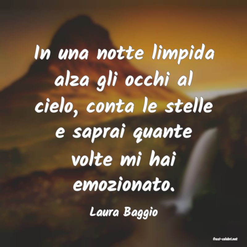 frasi di  Laura Baggio
