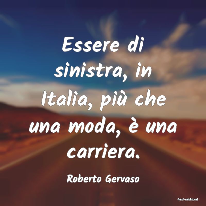 frasi di  Roberto Gervaso
