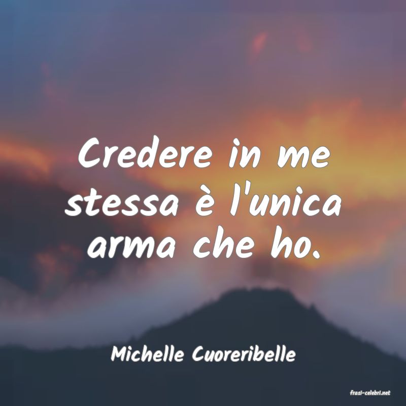 frasi di  Michelle Cuoreribelle
