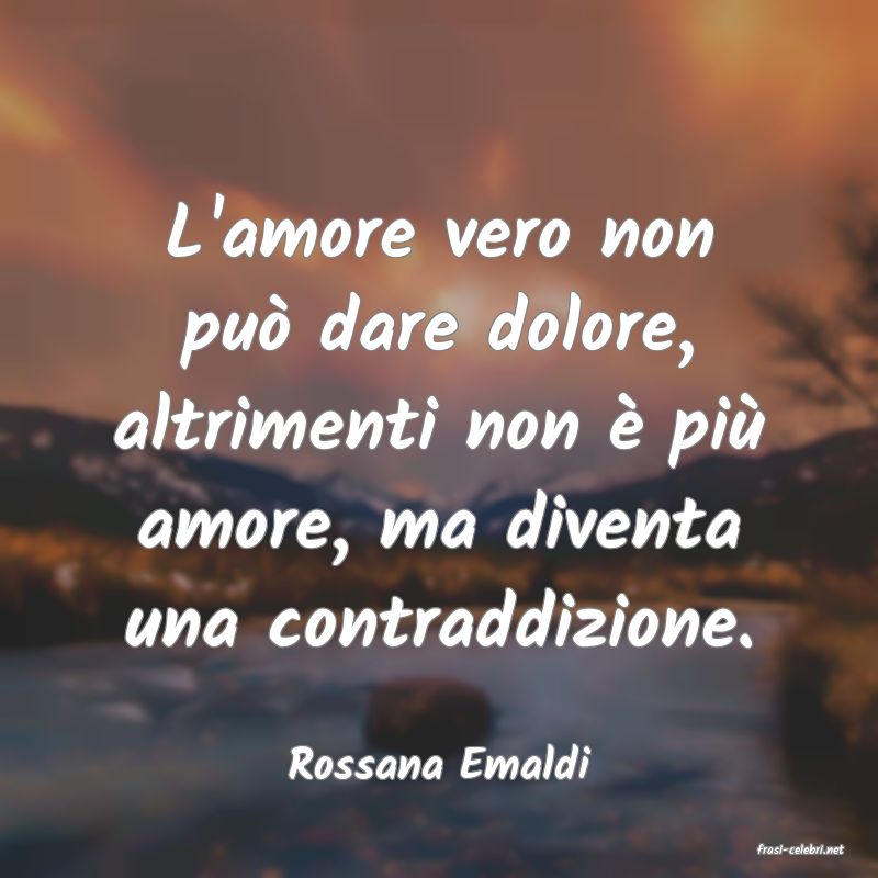frasi di  Rossana Emaldi
