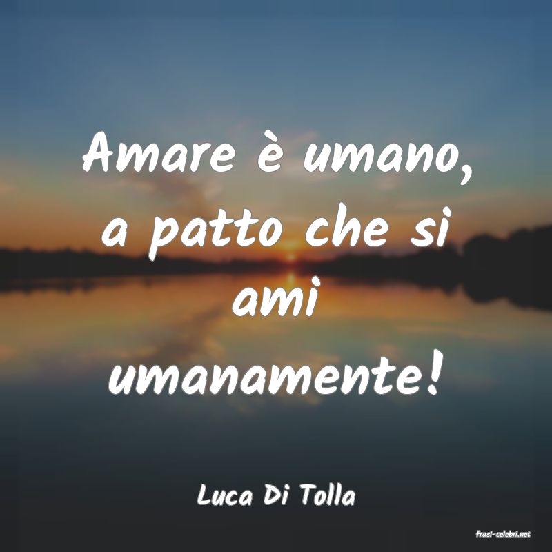 frasi di Luca Di Tolla