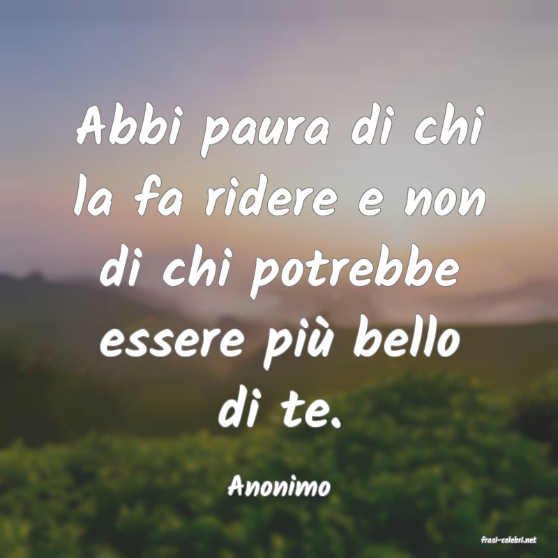 frasi di  Anonimo
