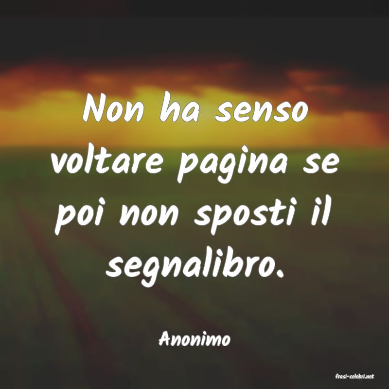 frasi di  Anonimo
