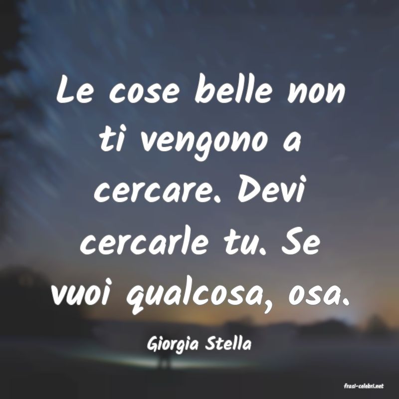 frasi di  Giorgia Stella
