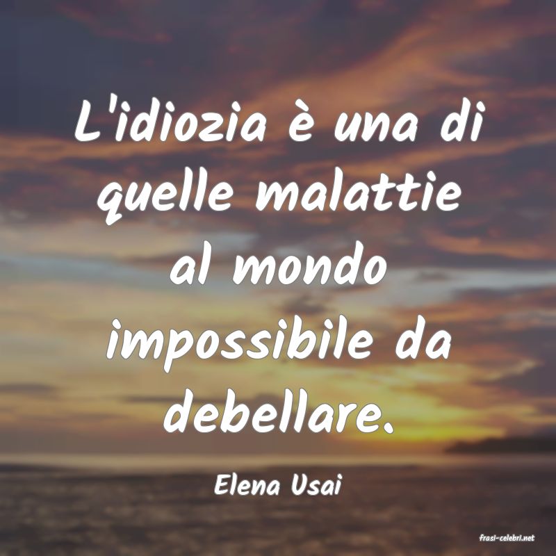 frasi di  Elena Usai

