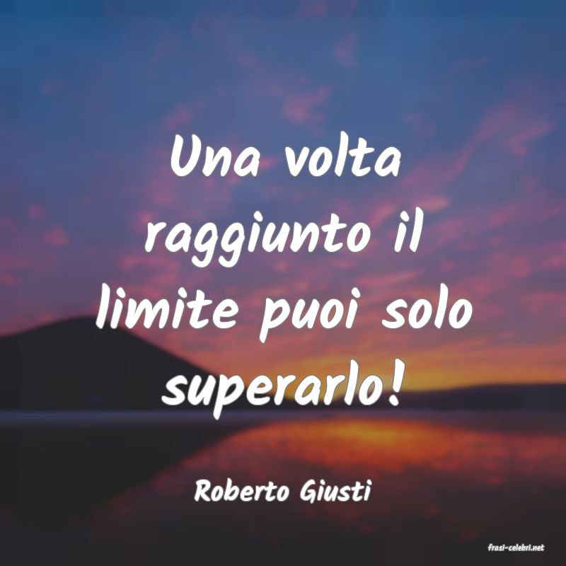 frasi di  Roberto Giusti
