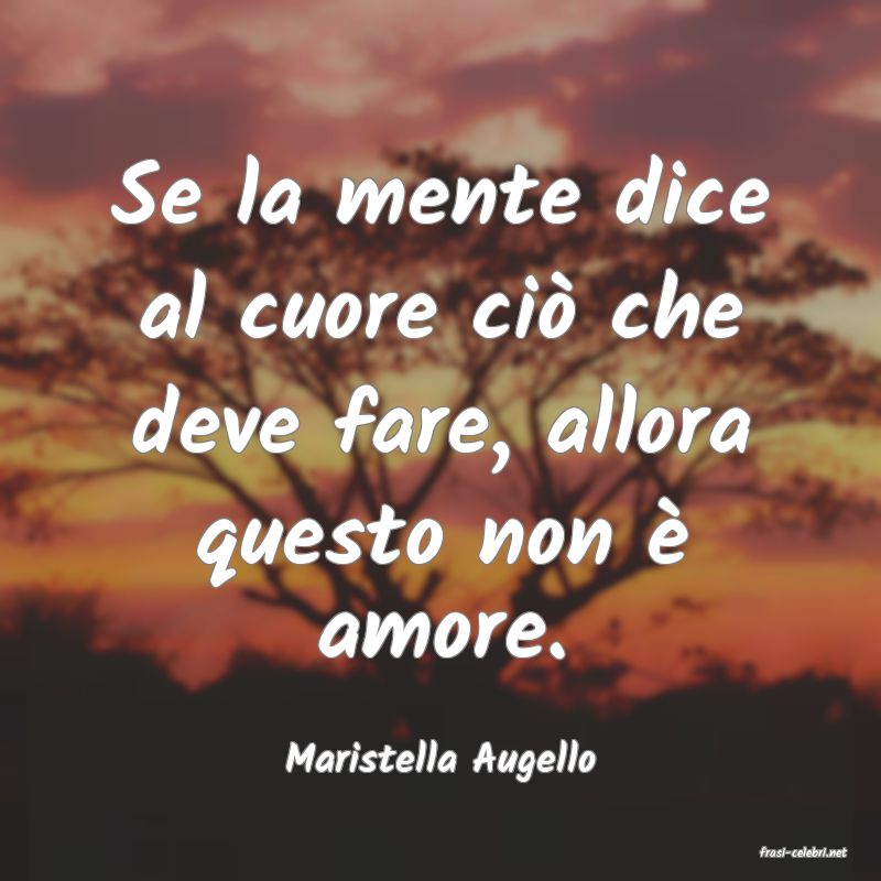 frasi di  Maristella Augello
