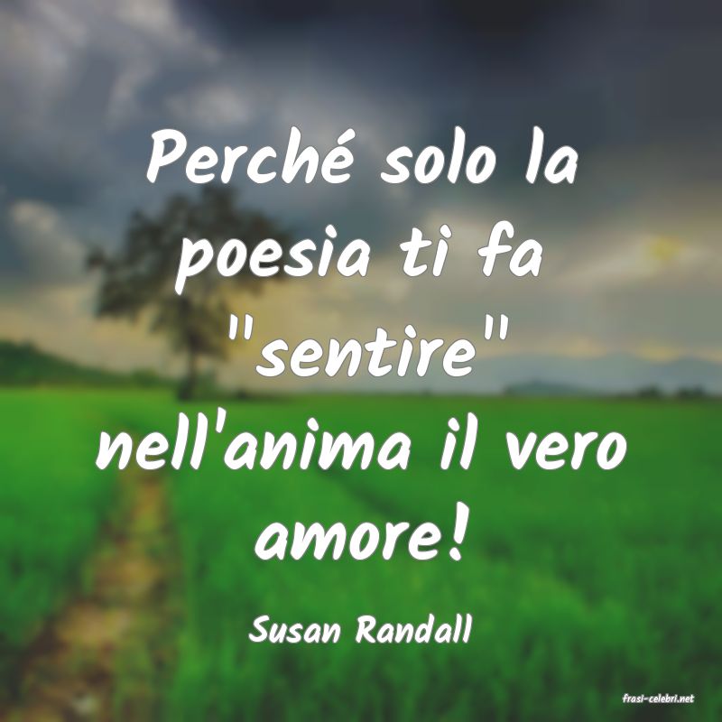 frasi di  Susan Randall
