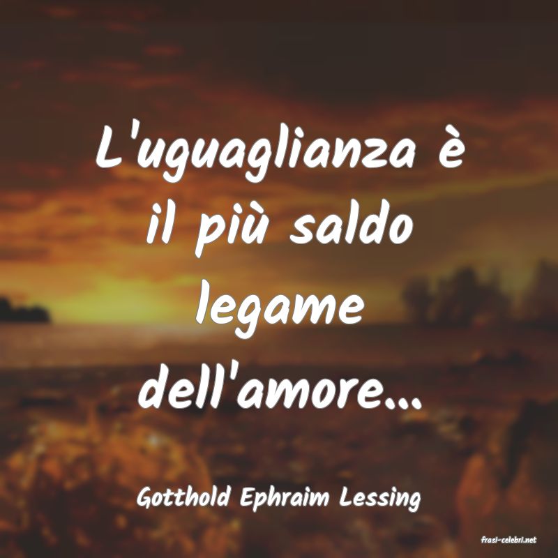 frasi di Gotthold Ephraim Lessing